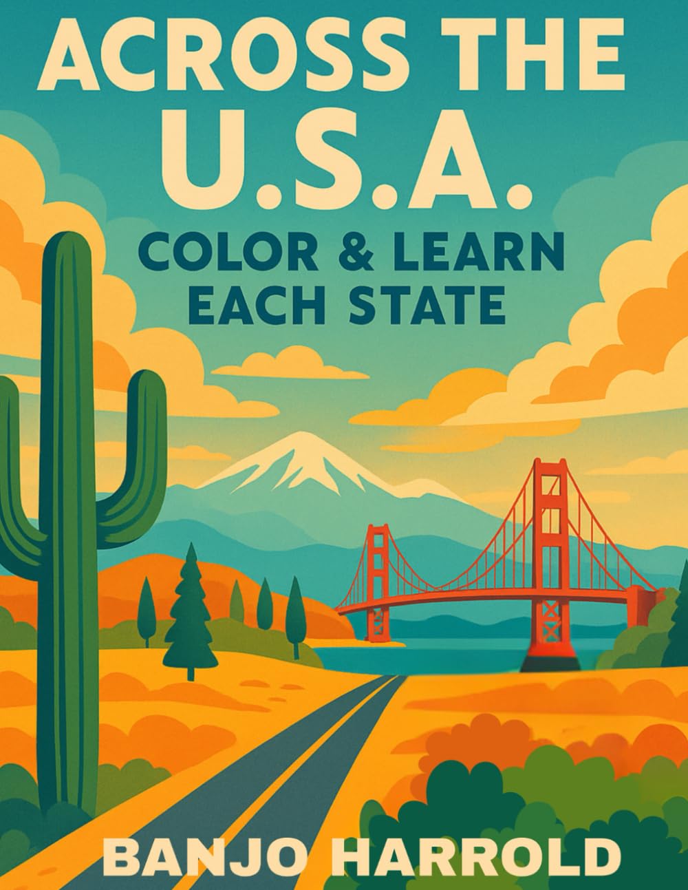 Across the U.S.A. Color & Learn Each State: Explore America One Colorful State at a Time