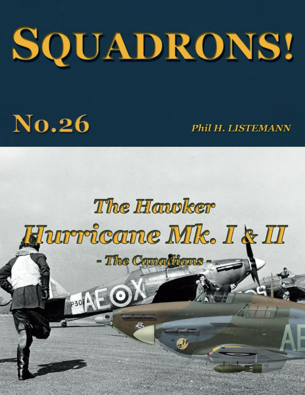 The Hawker Hurricane Mk I & Mk II: The Canadians: 26 (SQUADRONS!)