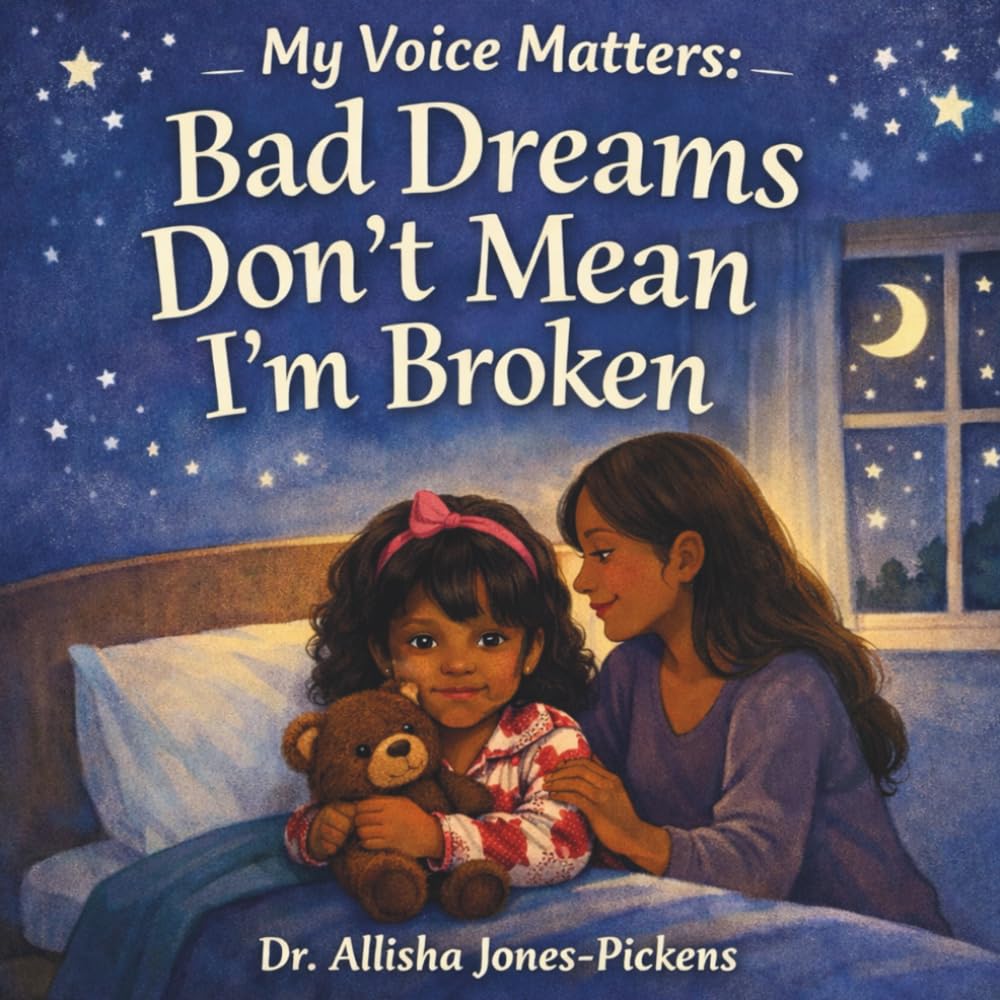 My Voice Matters: Bad Dreams Don't Mean I'm Broken (My Voice Matters Series)