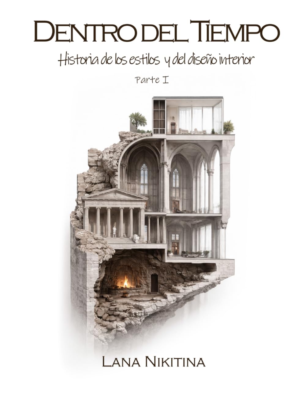 Dentro del Tiempo: Historia de los estilos y del diseño interior - Parte I