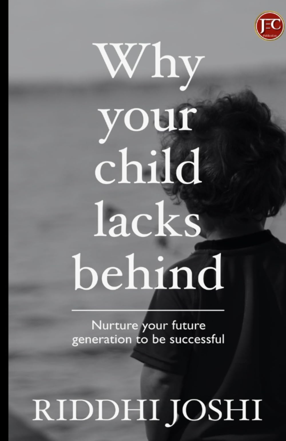 Why Your Child Lacks Behind