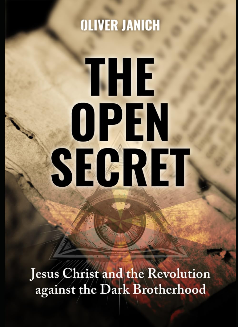 The Open Secret: Jesus Christ and the Revolution Against the Dark Brotherhood