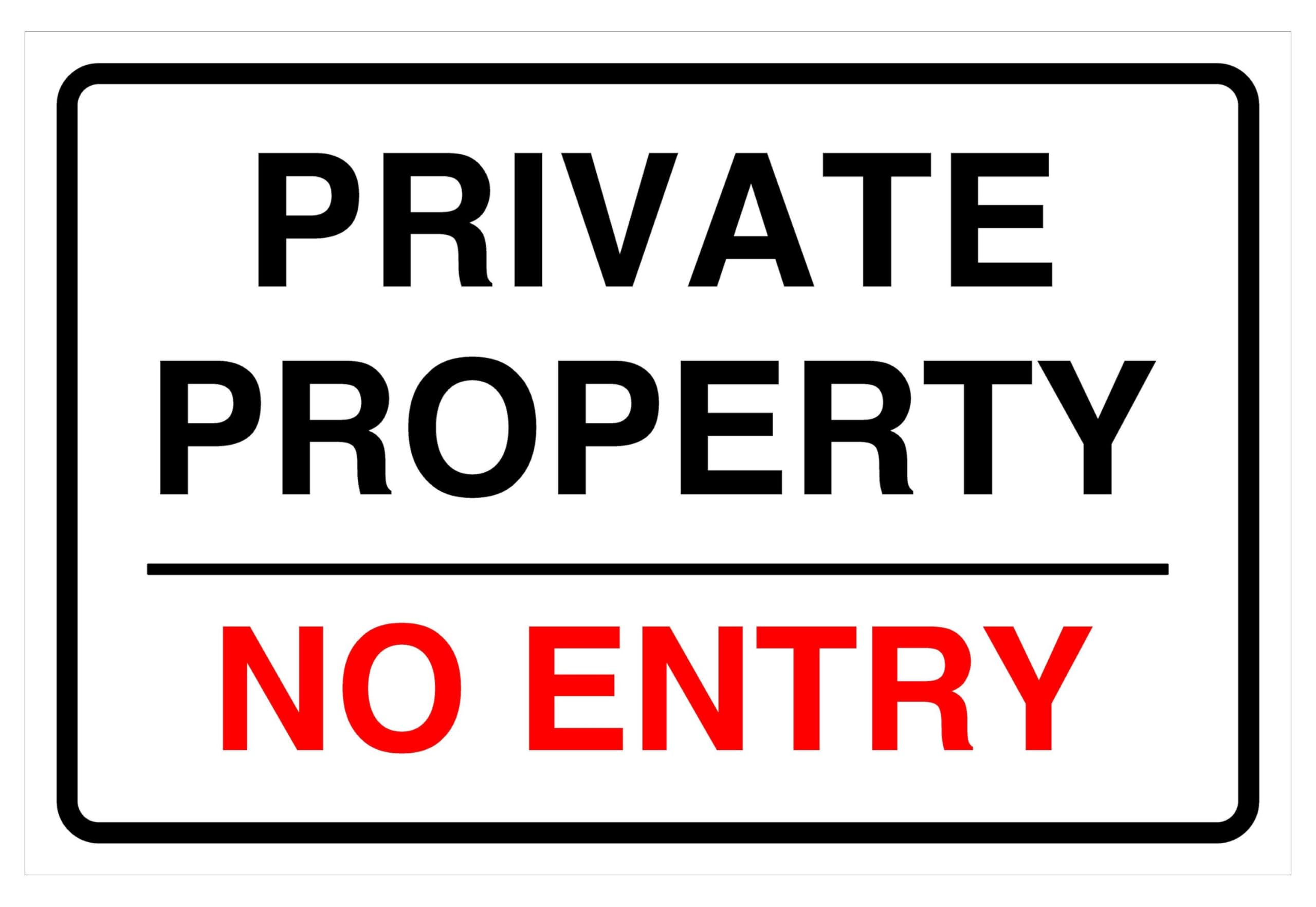 Private Property No EntrySafety sign - 3mm Aluminum Dibond for indoor/outdoor usage (600mm x 400mm) 20m Viewing Distance.