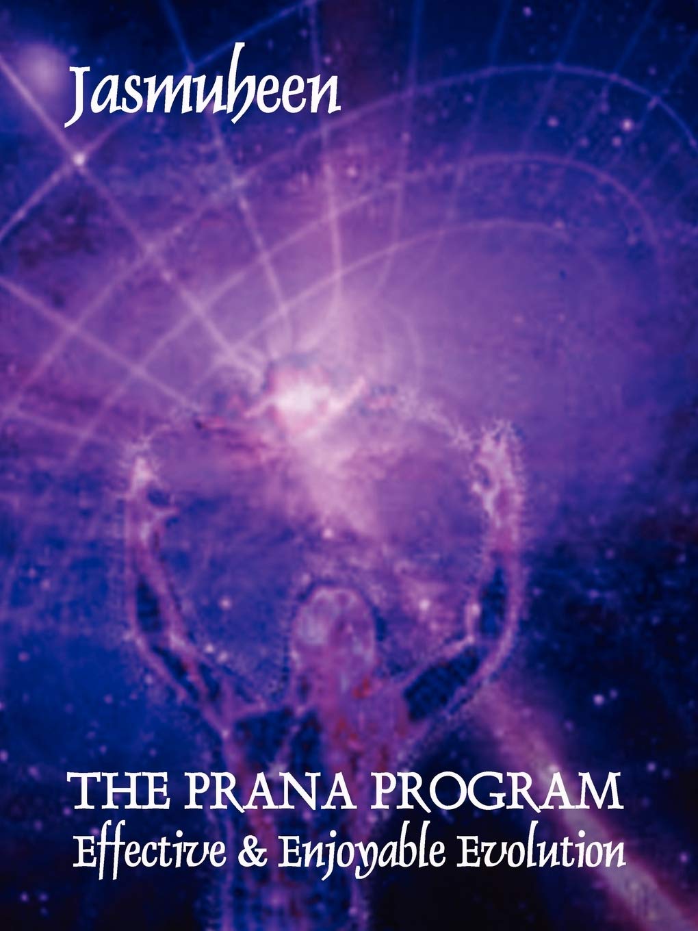 The PRANA PROGRAM - Effective & Enjoyable Evolution