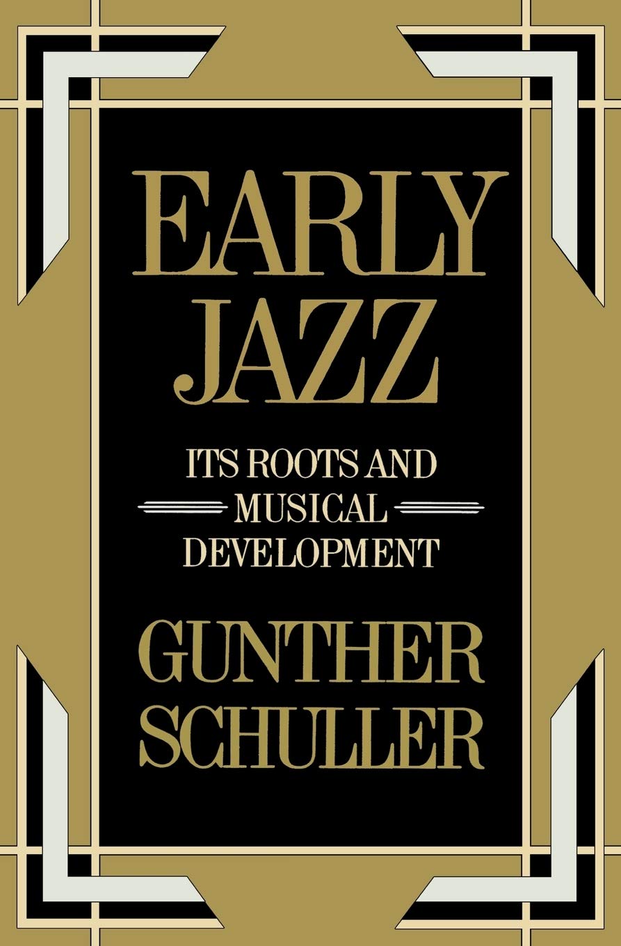 Early Jazz: Its Roots and Musical Development