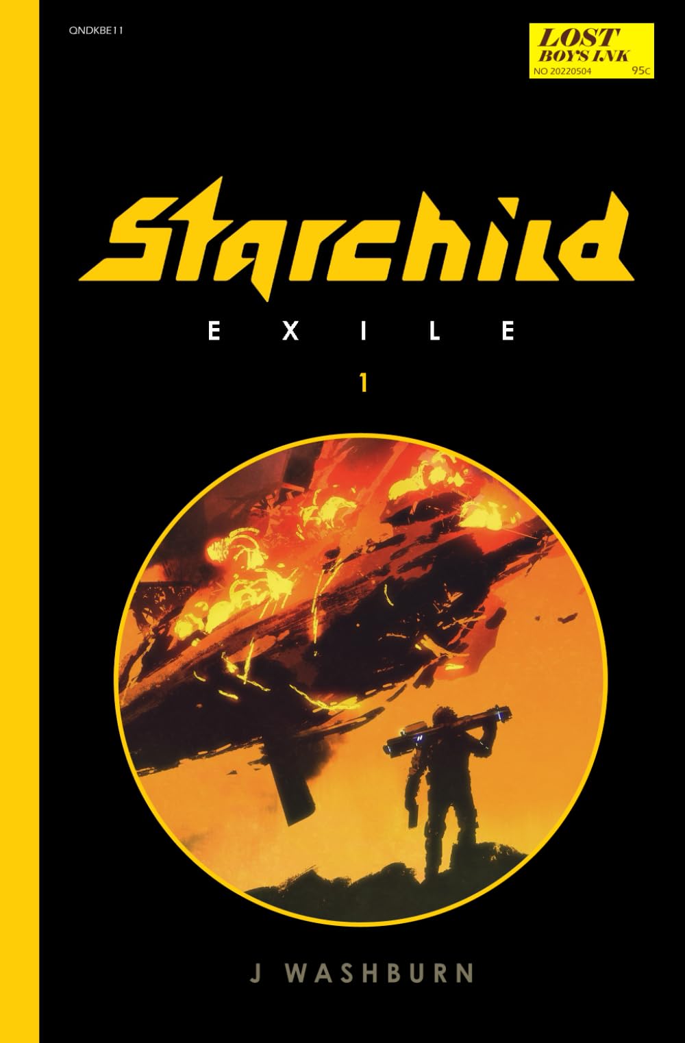 STARCHILD (A Space Opera with Found Starships, Space Marines, and Laser Swords)