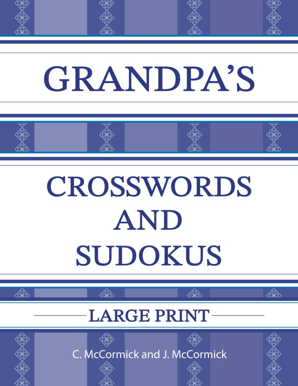 Grandpa's Crosswords and Sudokus: Large Print