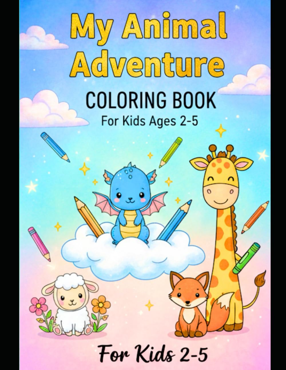 My Animal Adventure Coloring Book: Easy and Simple Animal Coloring Pages for Toddlers and Kids Ages 2-5 | Cute Illustrations of Jungle, Farm, and Forest Animals