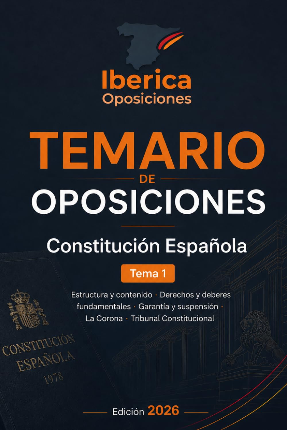 Temario de Oposiciones: Constitución Española: Estructura, derechos fundamentales, Corona y Tribunal Constitucional