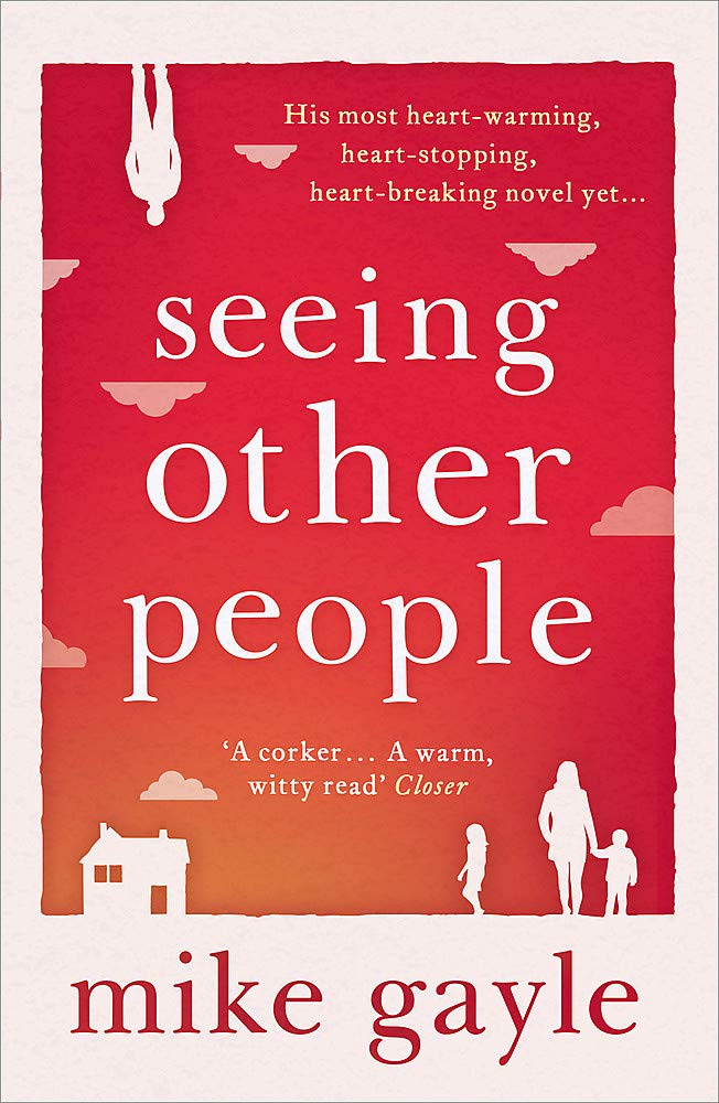 Seeing Other People: A heartwarming novel from the bestselling author of ALL THE LONELY PEOPLE