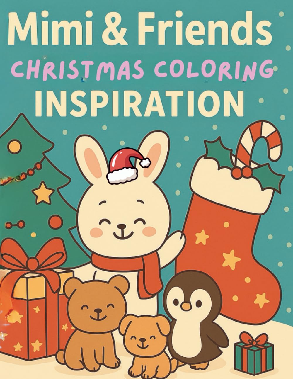 Mimi & Friends Christmas Inspiration: A Christmas Coloring Book for Little Artists
