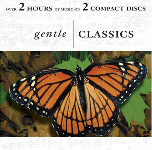 Gentle Classics [Audio CD] Various and Pachelbel, Debussy, Schubert, Mozart, Satie, Chopin, Beethoven, Vivaldi, Mozart,