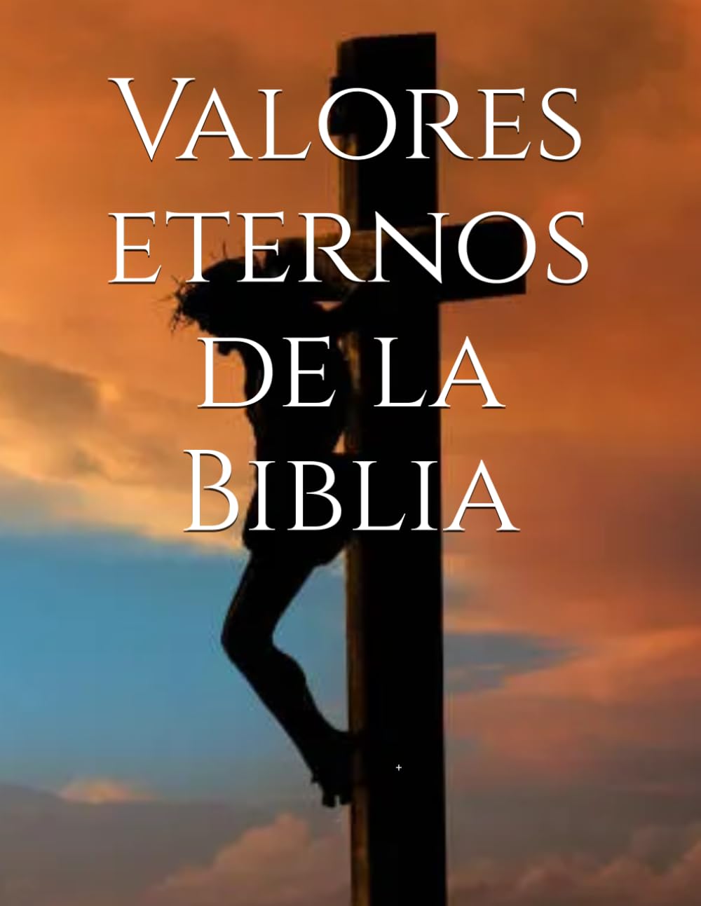 Valores eternos de la Biblia