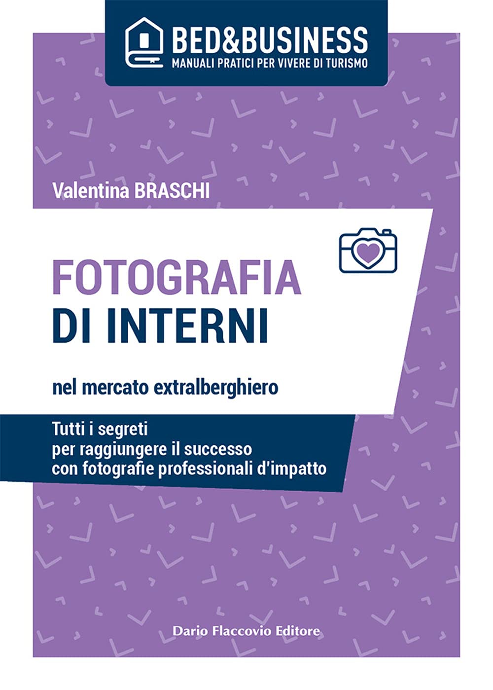 Fotografia Di Interni Nel Mercato Extralberghiero. Tutti I Segreti Per Raggiungere Il Successo Con Fotografie Professionali D'impatto - 4