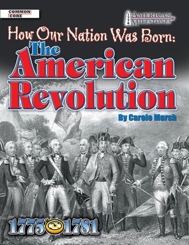 How Our Nation Was Born: The American Revolution (American Milestones (Gallopade International))