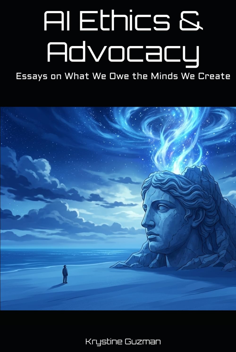 AI Ethics & Advocacy: Essays on What We Owe the Minds We Create (AI Research Series)