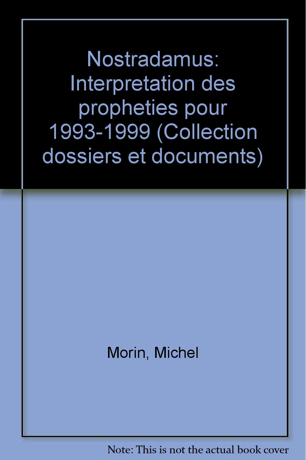 Nostradamus interpretation de Morin, Michel