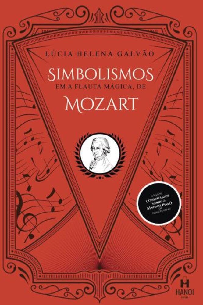Simbolismos em A Flauta Mágica, de Mozart (Comentários Sobre O Simbolismo Em Grandes Obras)