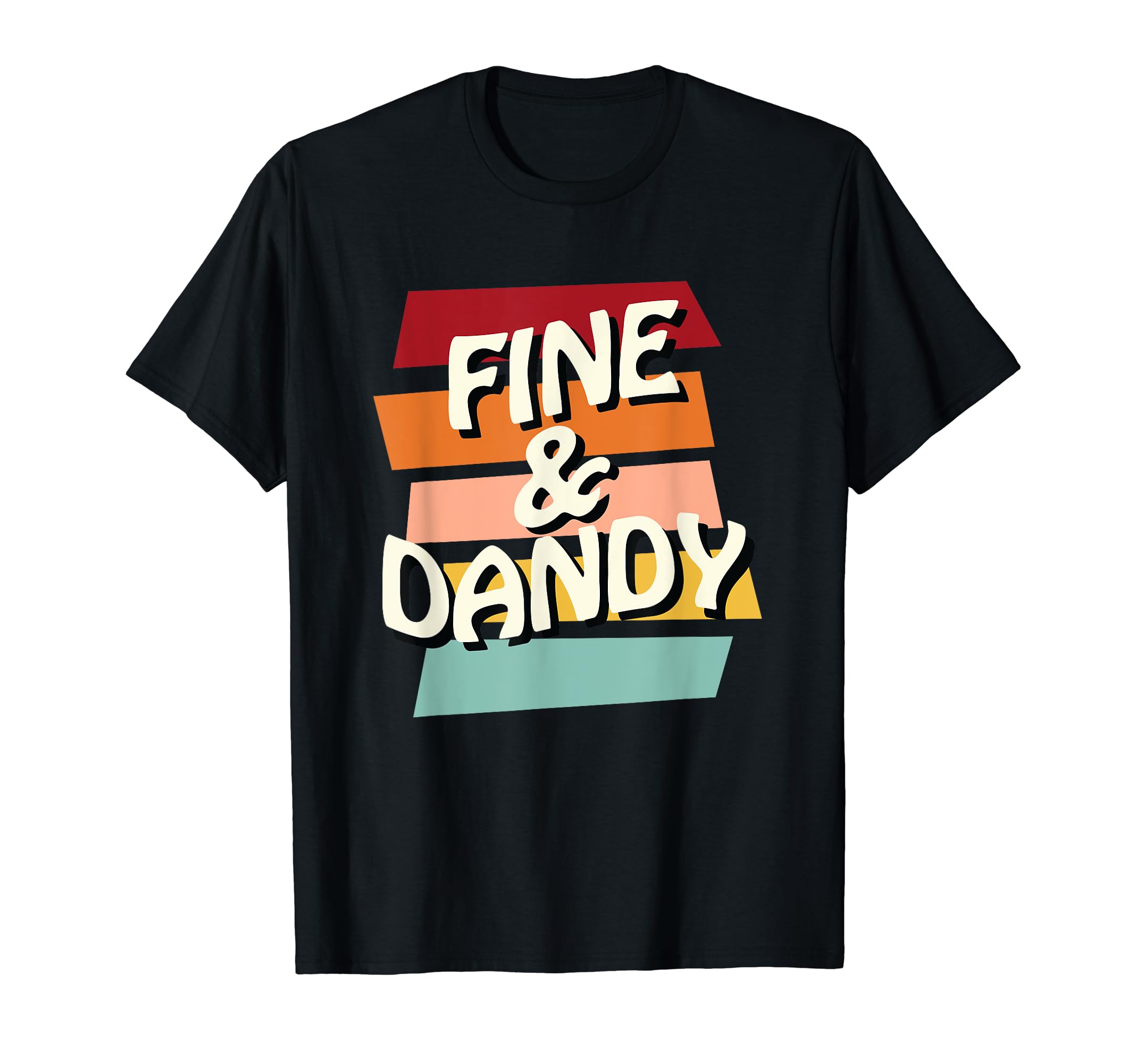 Funny Retro Vintage 1960s 1970s Shirts & ApparelFine & Dandy, Cool Funny Retro 60s 70s Hippy Saying Phrase T-Shirt