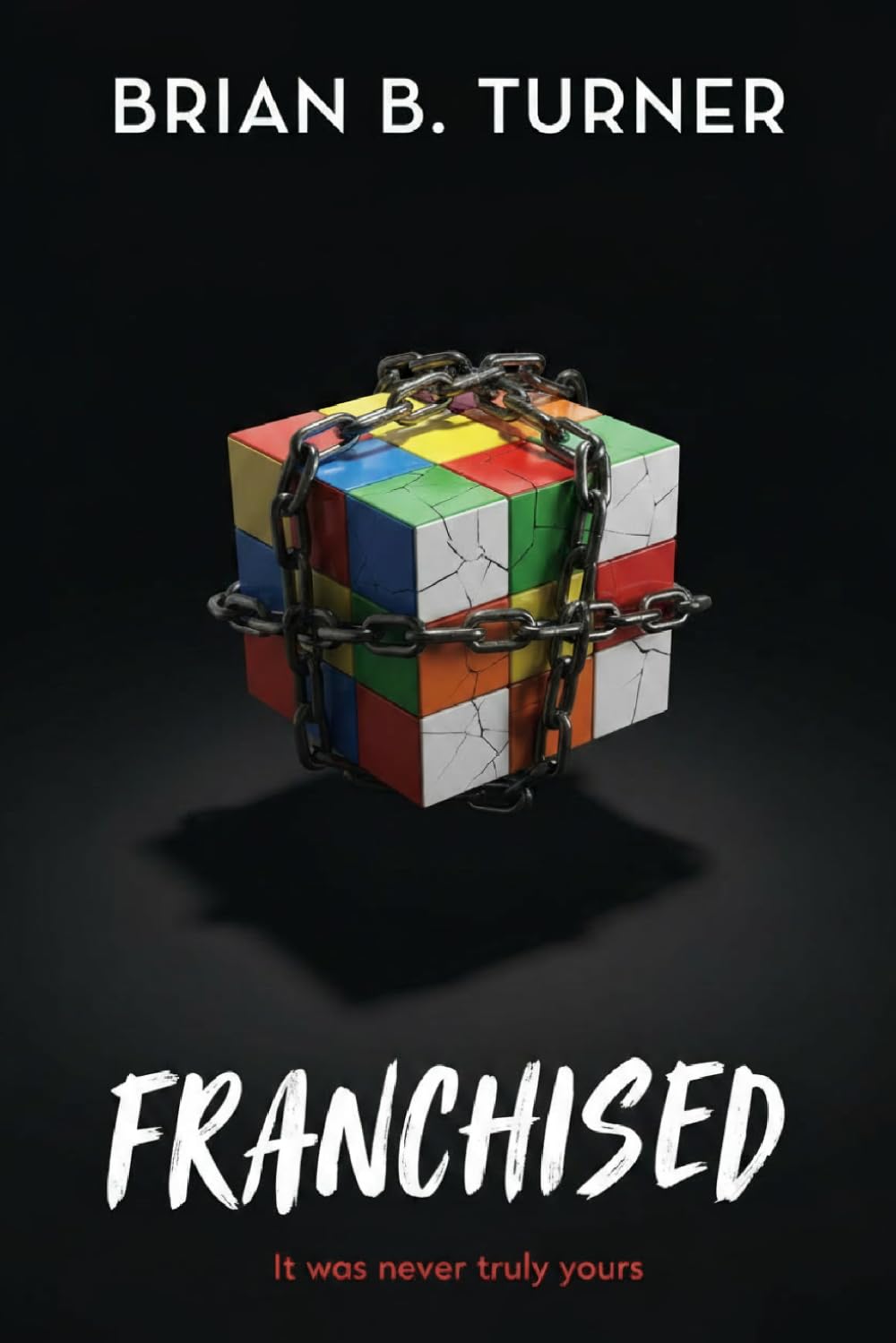 Franchised: It Was Never Truly Yours