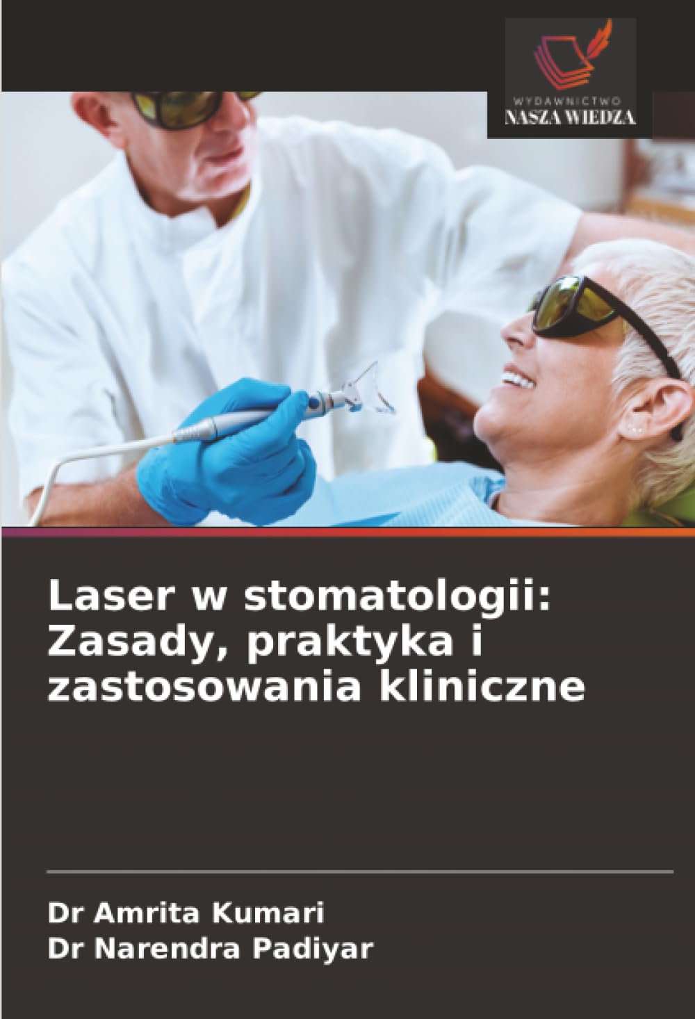 Laser w stomatologii: Zasady, praktyka i zastosowania kliniczne