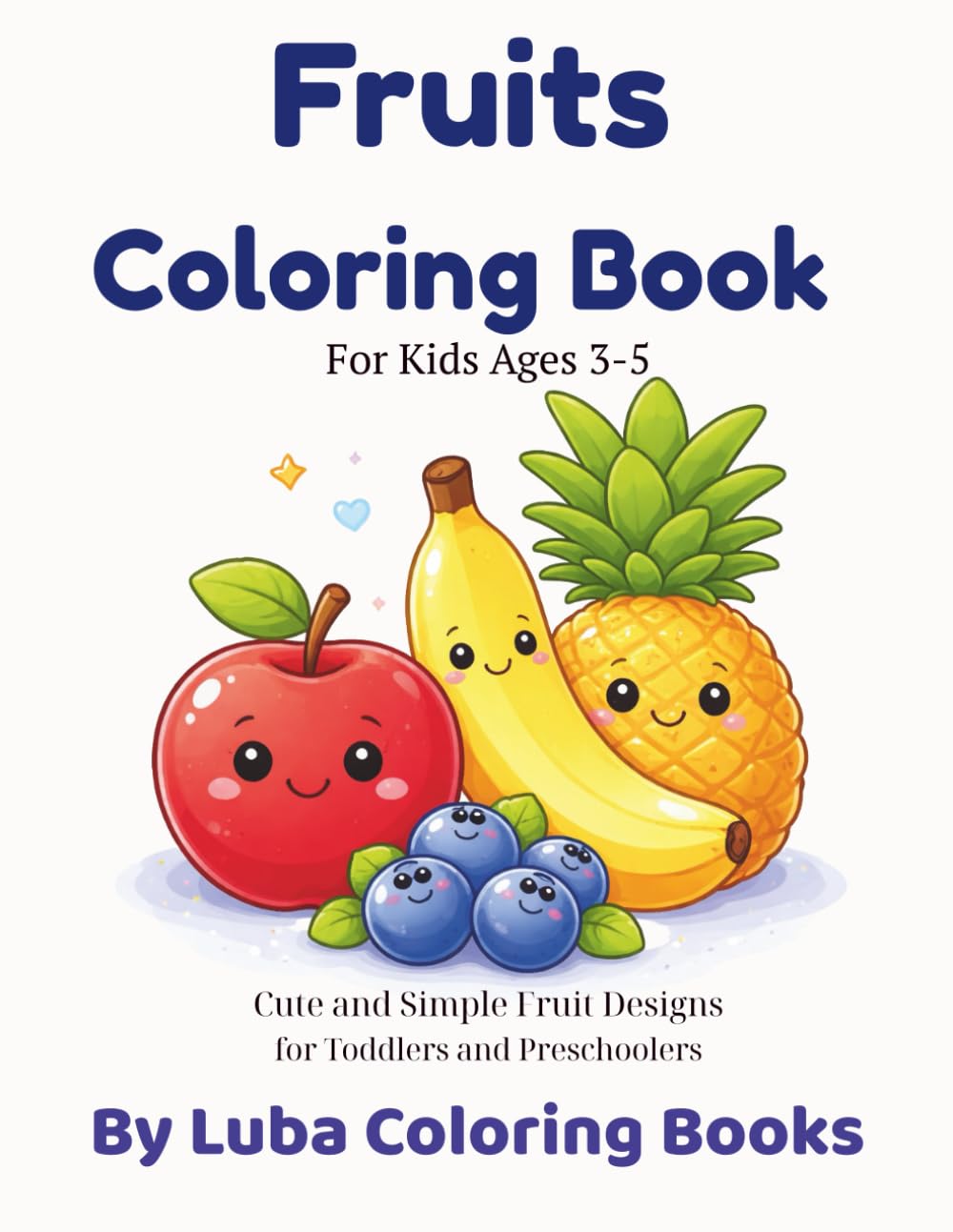 Fruits Coloring Book: For Kids Ages 3-5 (Cute Coloring Books Series for Kids)