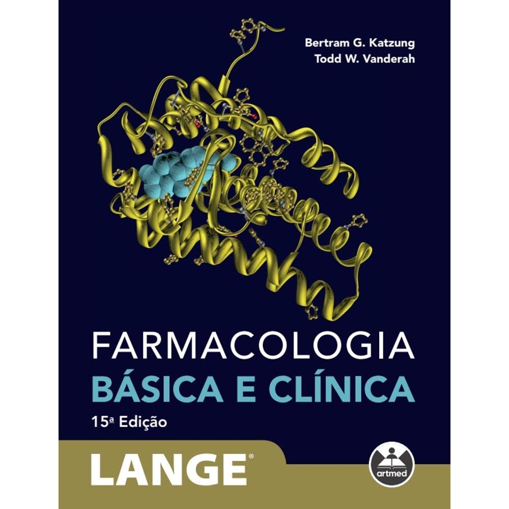 Farmacologia Básica e Clínica : Katzung, Bertram G., Vanderah, Todd W ...