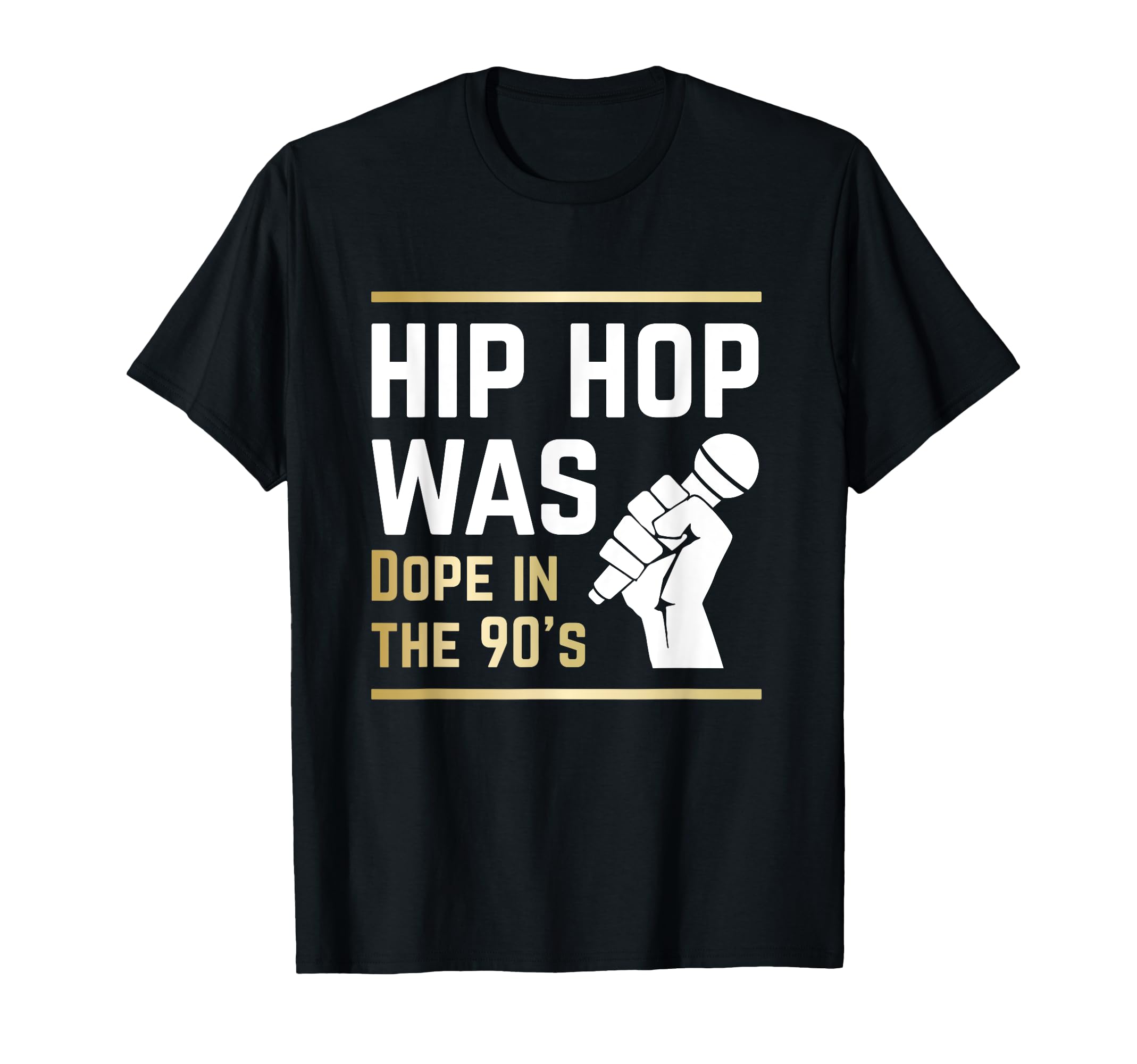 Amazon.com: Hip Hop Was Dope In The 90s | Rap Music T-Shirt T 