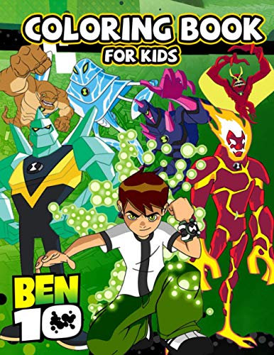 Ben 10 Coloring Book For Kids: An Incredible Item For Relaxation And Boosting Creativity Through Many Ben 10 Designs