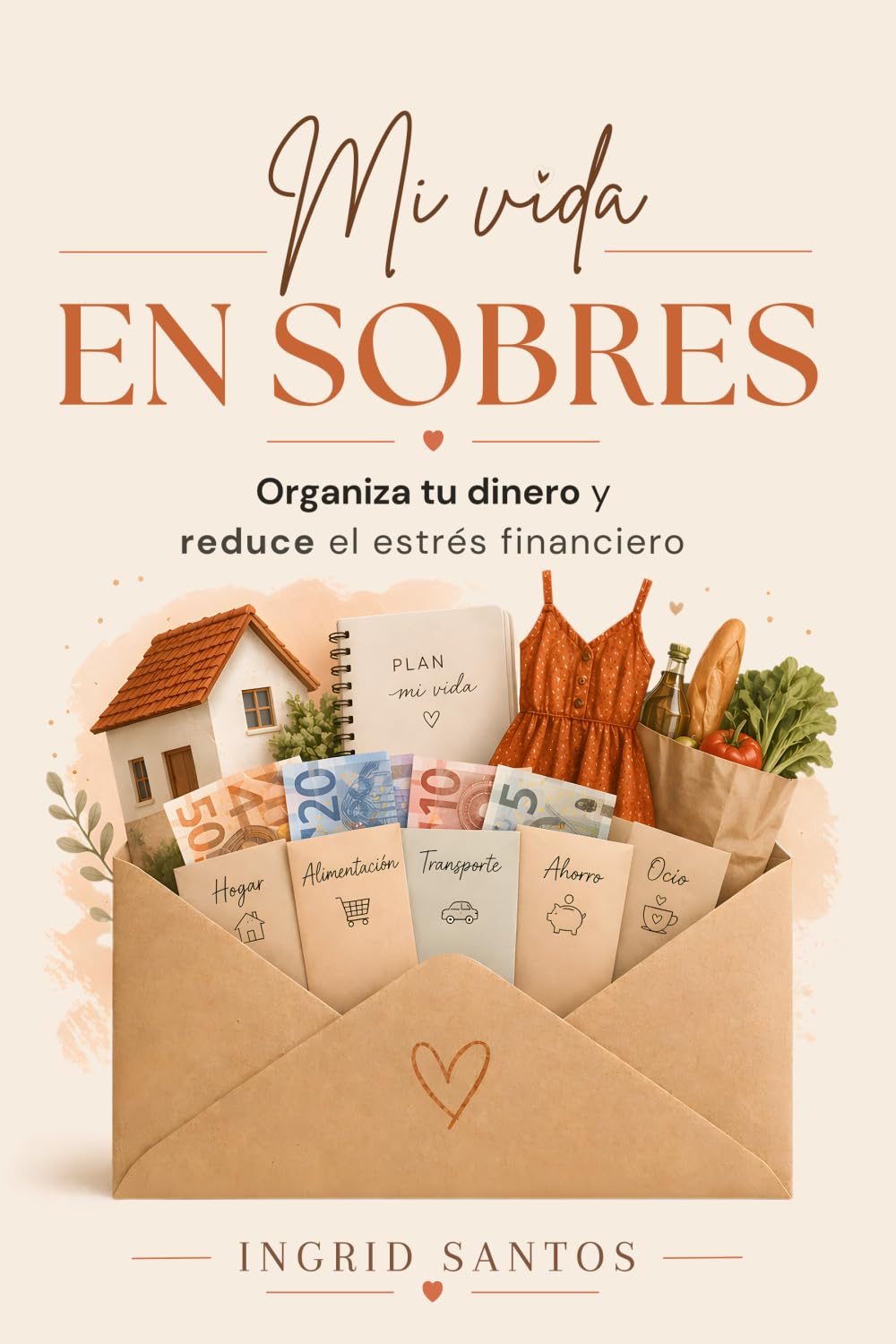 Mi vida en sobres: Organiza tu dinero y reduce el estrés financiero