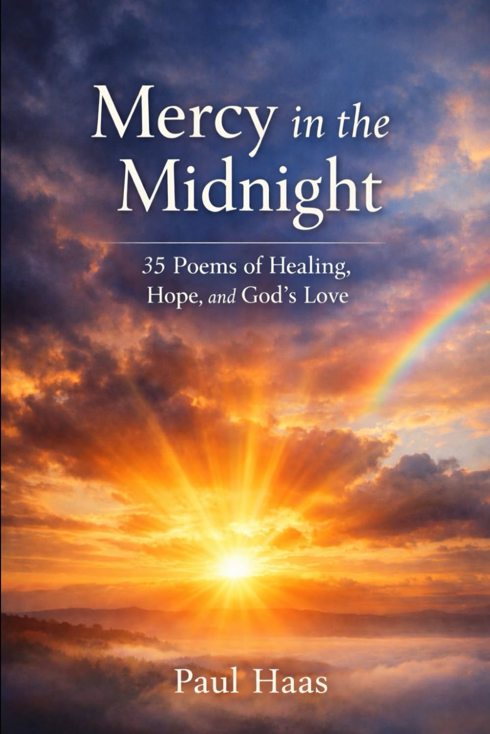 MERCY IN THE MIDNIGHT:: POEMS OF HEALING, HOPE, AND GOD’S LOVE