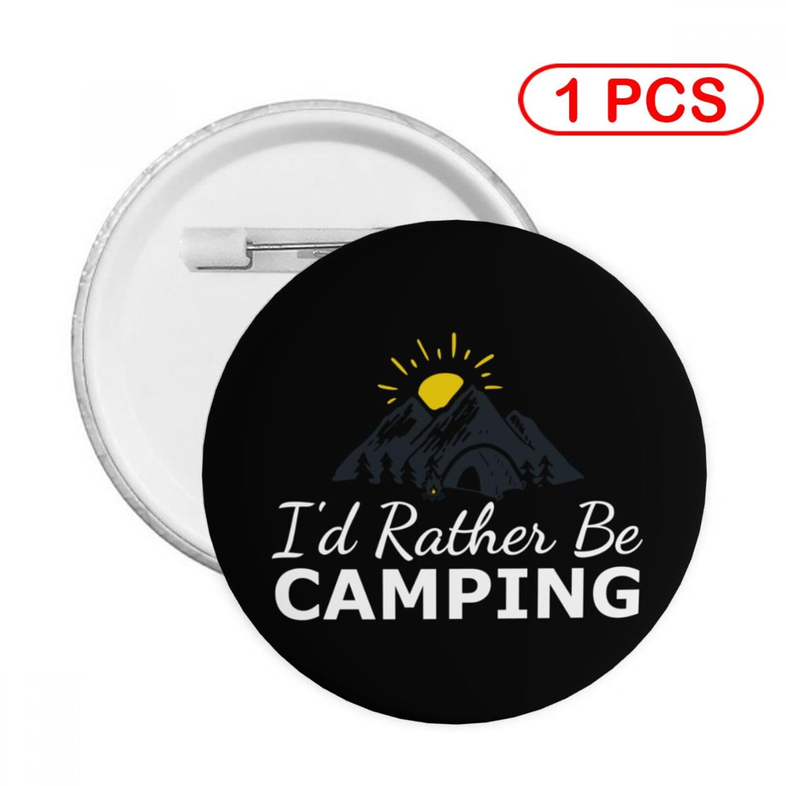 I'd Rather Be Camping Round Badge for Men and Wemenï¼ŒTrendy