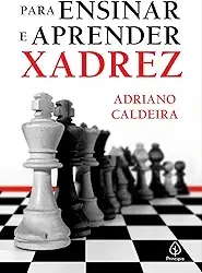 Para ensinar e aprender xadrez