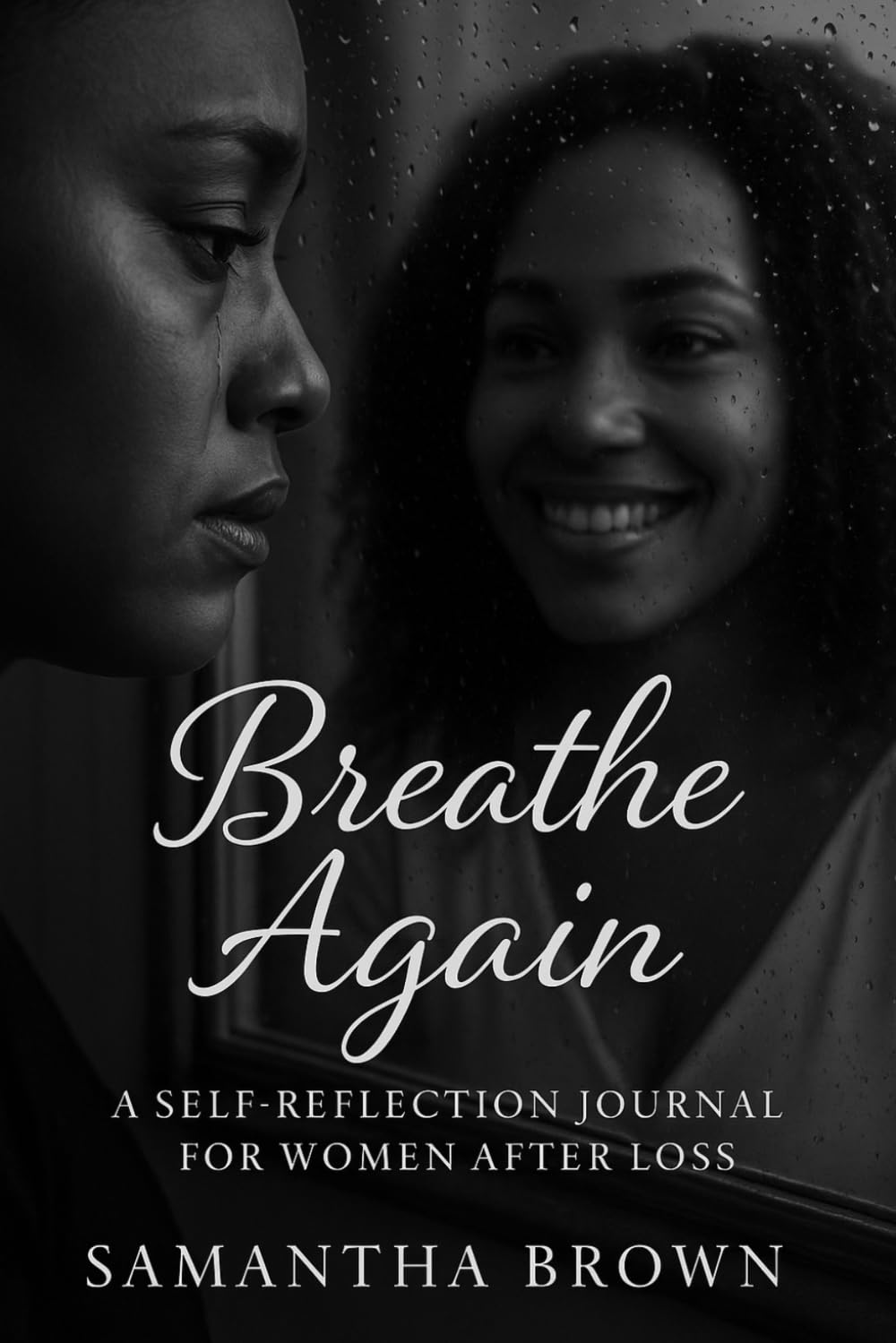 Breathe Again: A Self-Reflection Journal for Women After Loss
