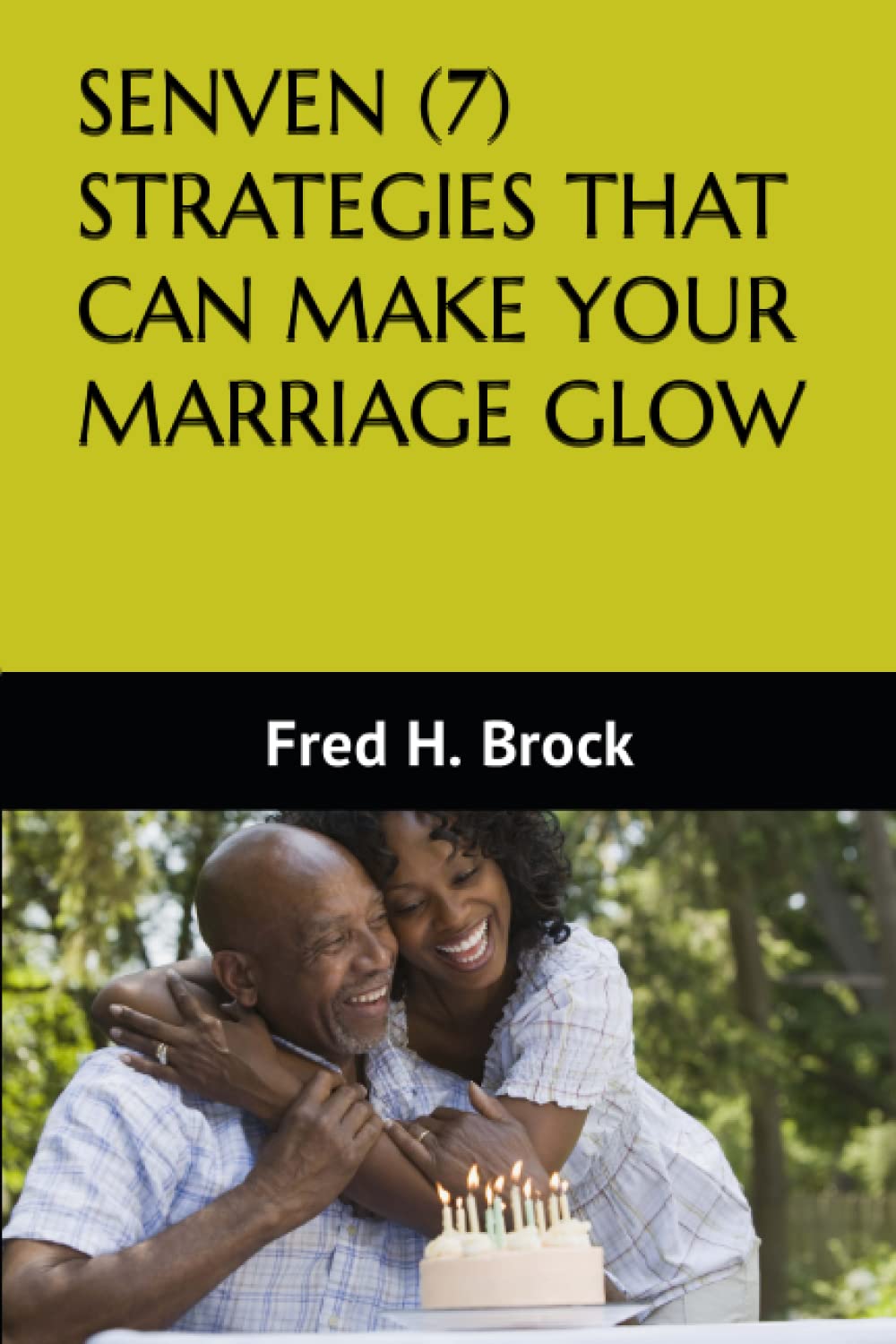 SENVEN (7) STRATEGIES THAT CAN MAKE YOUR MARRIAGE GLOW