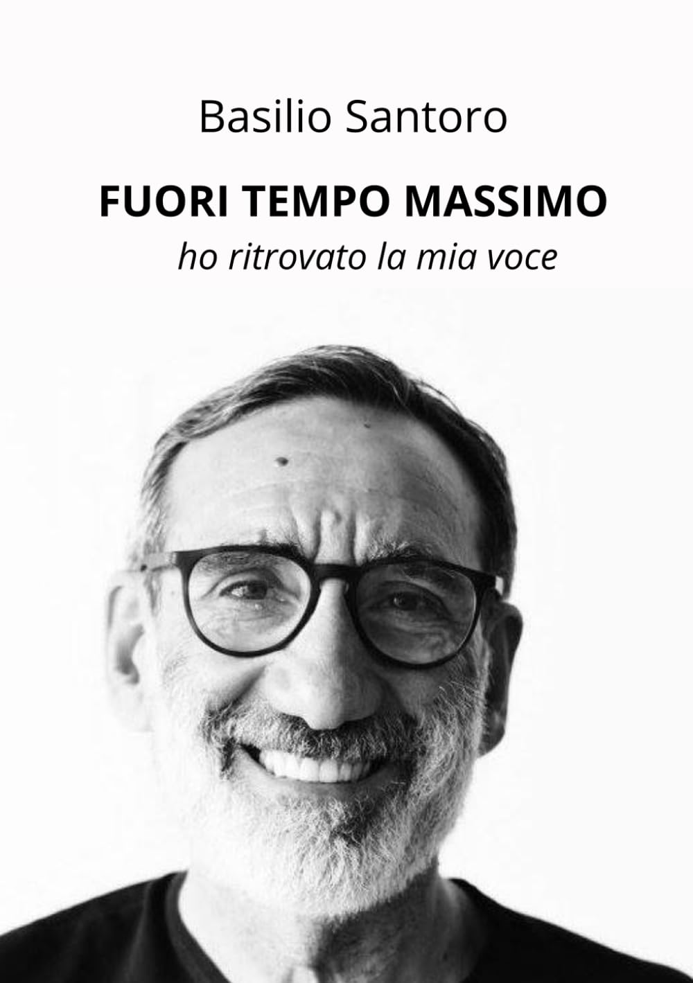 FUORI TEMPO MASSIMO: ho ritrovato la mia voce