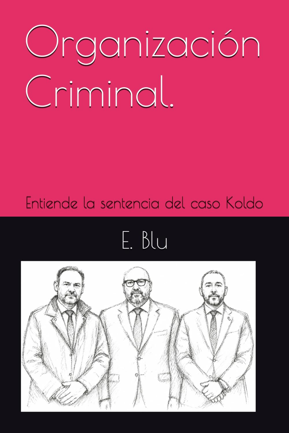Organización Criminal: Entiende la sentencia del caso Koldo (La historia que cuenta la sentencia)