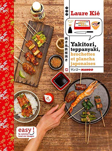 Télécharger Yakitori, teppanyaki : brochettes, grillades et plancha japonaises PDF
