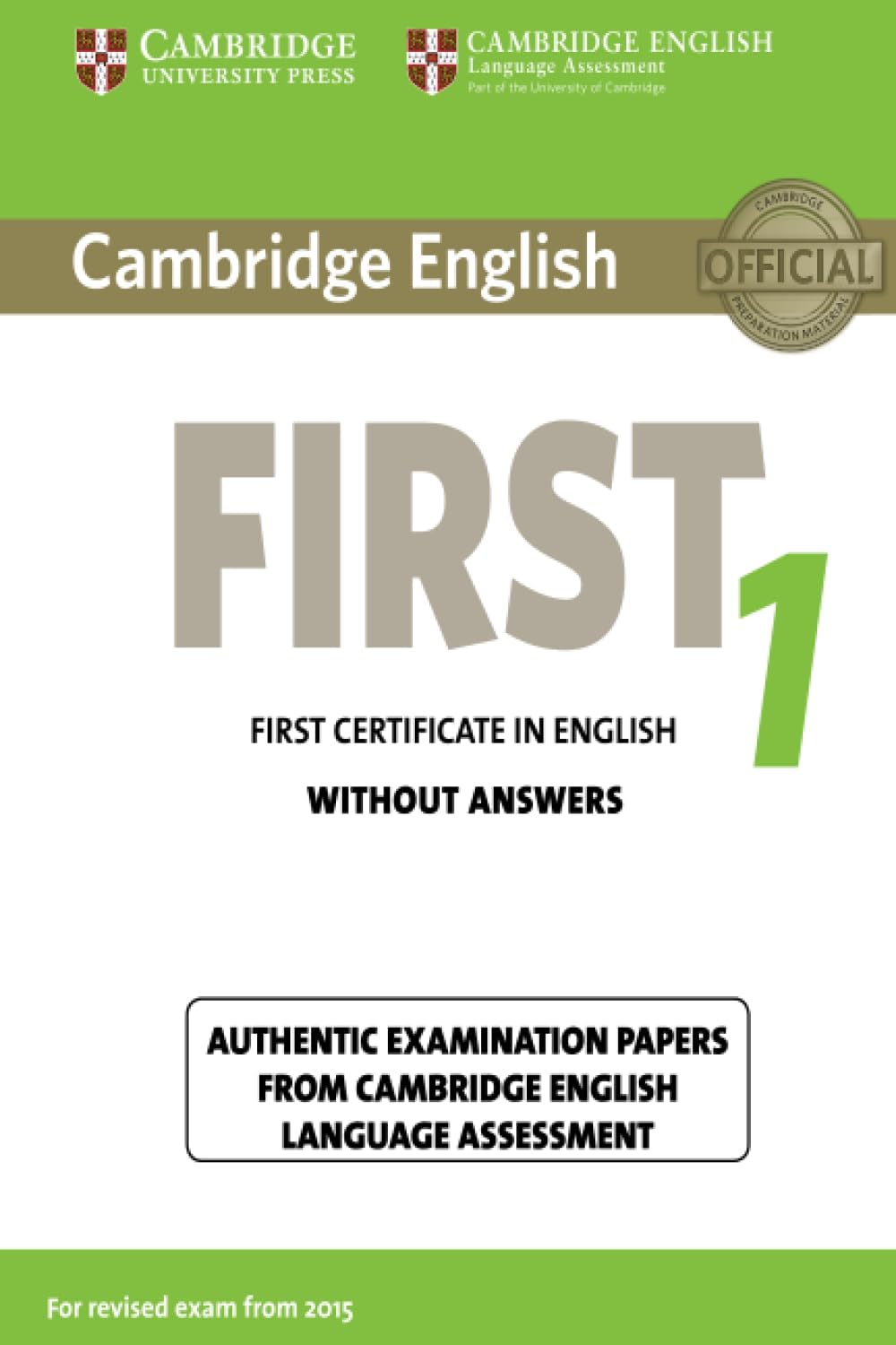 Cambridge English FIRST: First certificate in English Without ANSWER 1 (FCE Practice Tests)