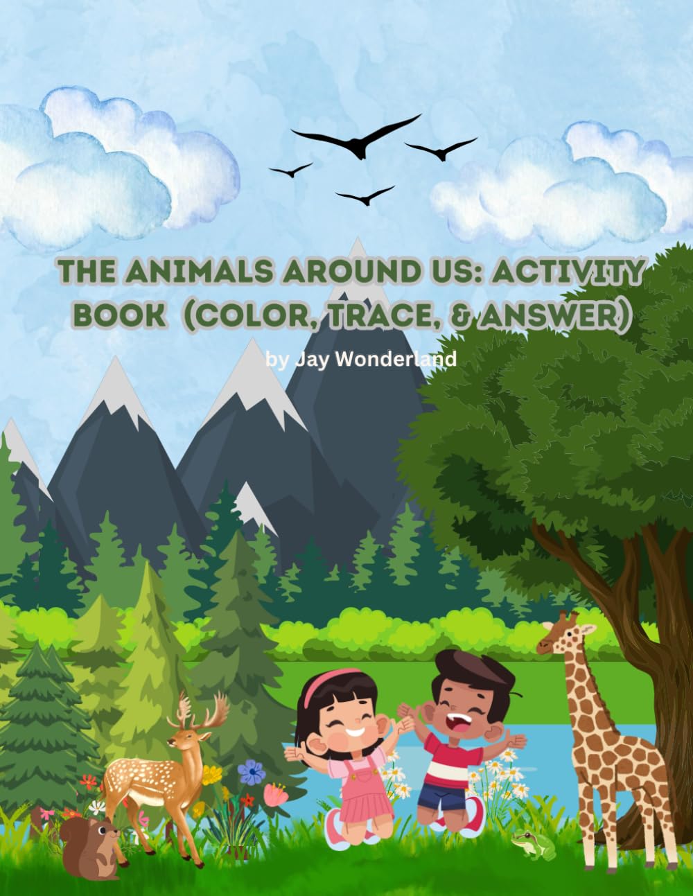 The Animals Around Us: Activity book (Coloring, Tracing, and Many More in 1 book!)