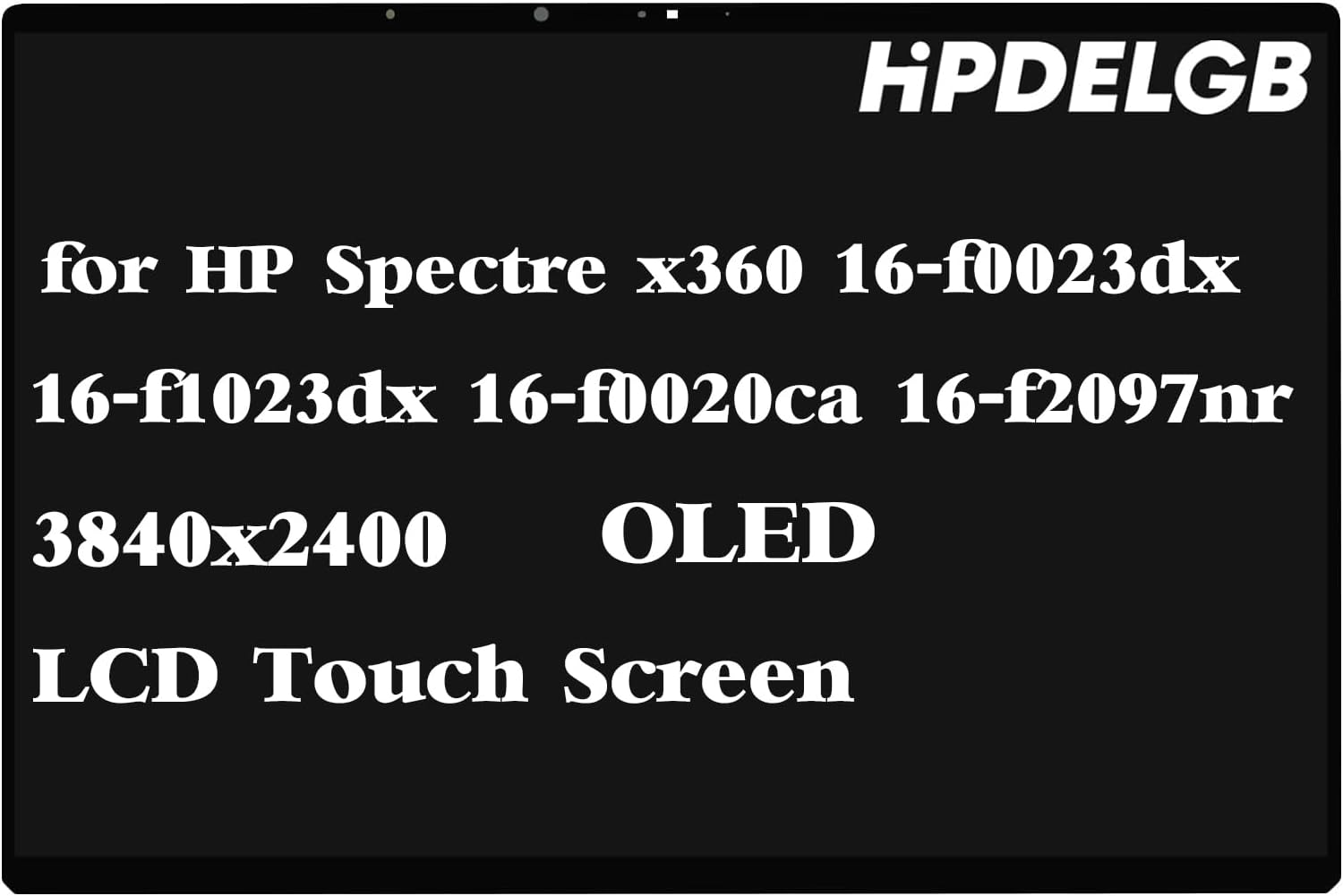 Replacement for HP Spectre x360 2-in-1 Laptop 16-f0023dx 16-f1023dx 16-f0020ca 16-f2097nr OLED 16.0 inch 3840x2400 UHD+ LCD Touch Screen Display Digitizer Assembly (No Bezel)