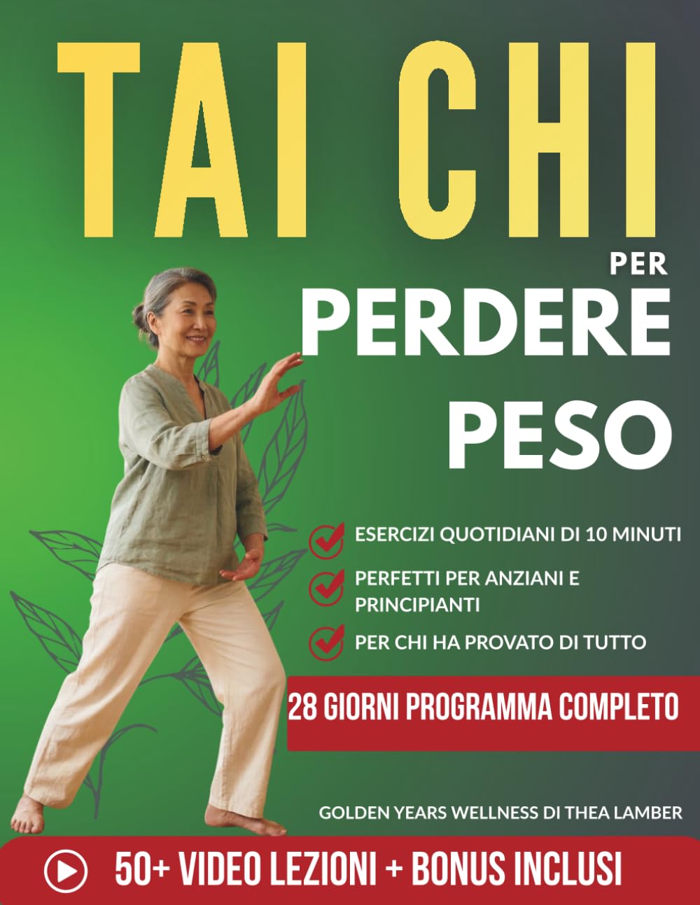 Tai Chi per perdere peso: sciogli il grasso addominale ostinato, elimina il dolore alle ginocchia e sentiti una donna nuova — Perfetto per anziani e principianti