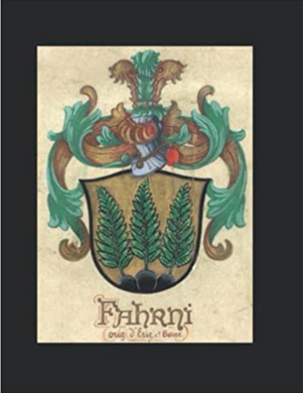 L’Histoire de la Famille Von Farne: Descendants de von Farne, Farni, Fahrni, originaires d'Eriz en Suisse, Ancêtres de Forney, Fahrney (French Edition) Paperback – Large Print, October 25, 2021