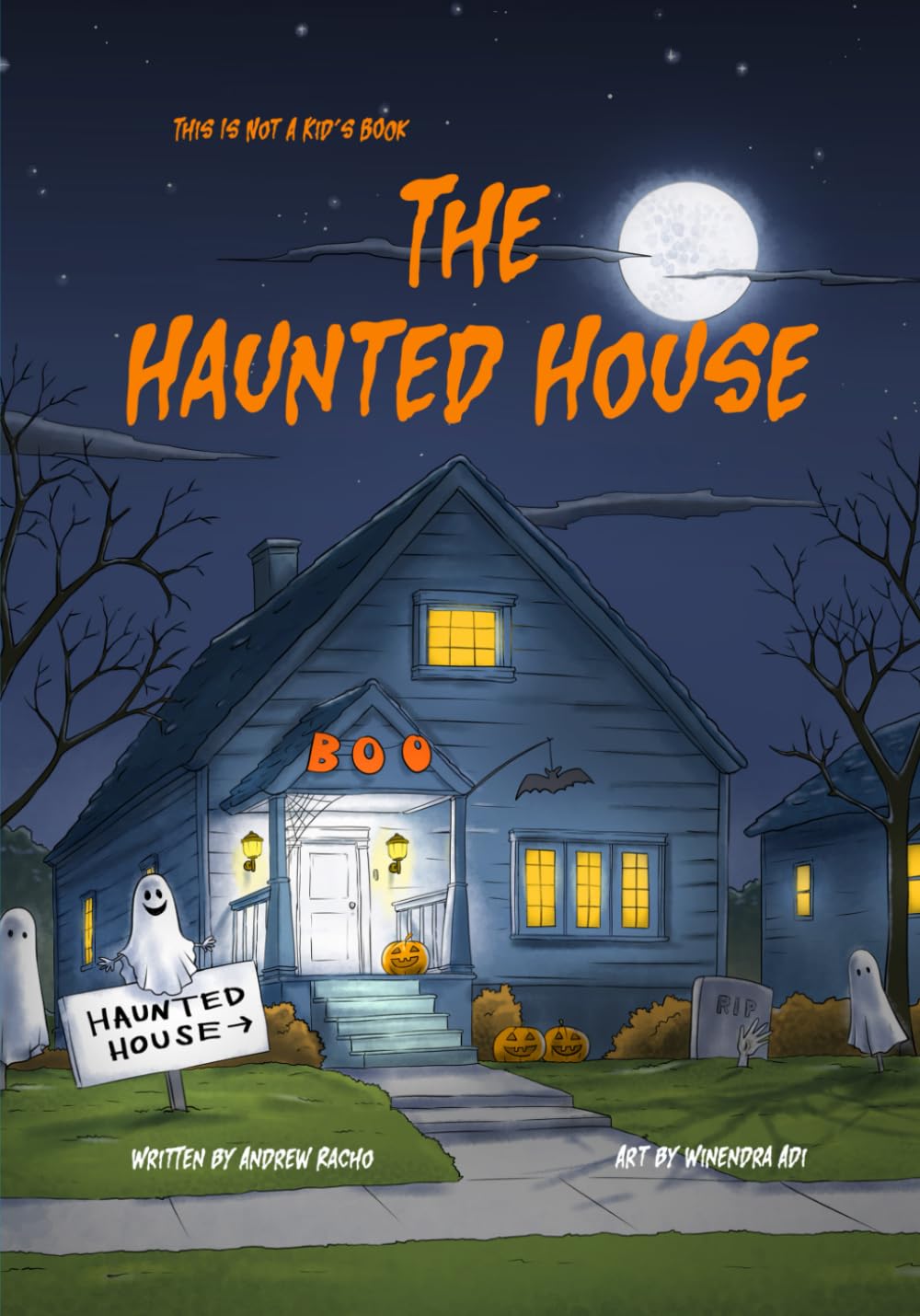 This Is Not A Kid's Book: The Haunted House