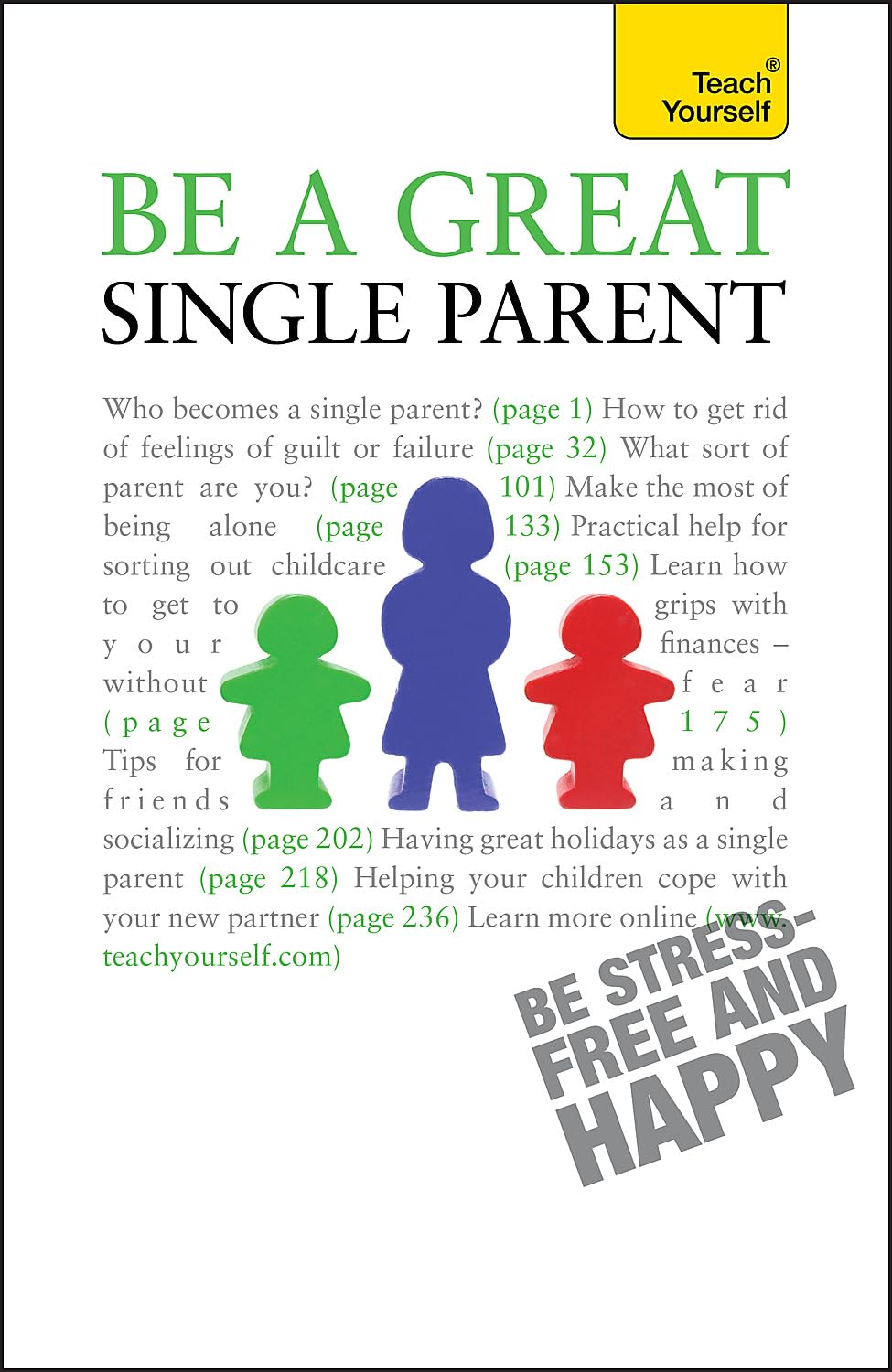 Be a Great Single Parent: A supportive, practical guide to single parenting (Teach Yourself General)