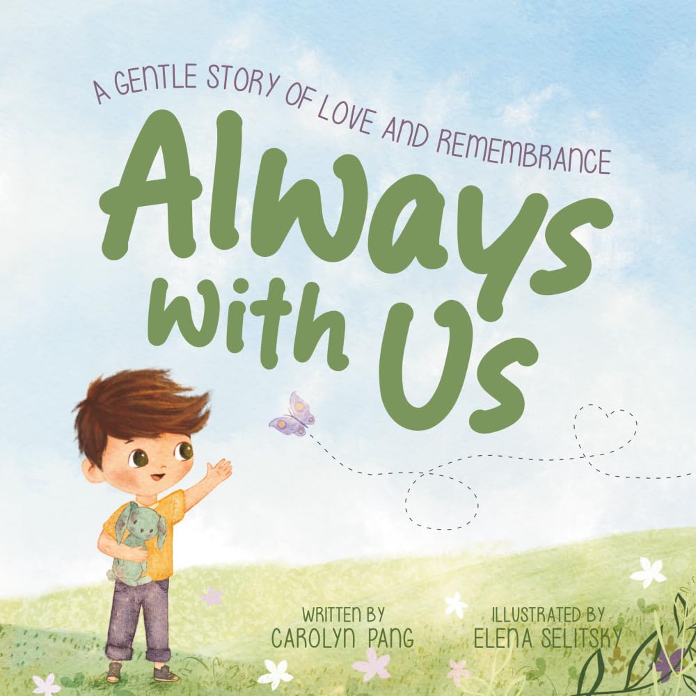 Always With Us: A Gentle Story of Love and Remembrance