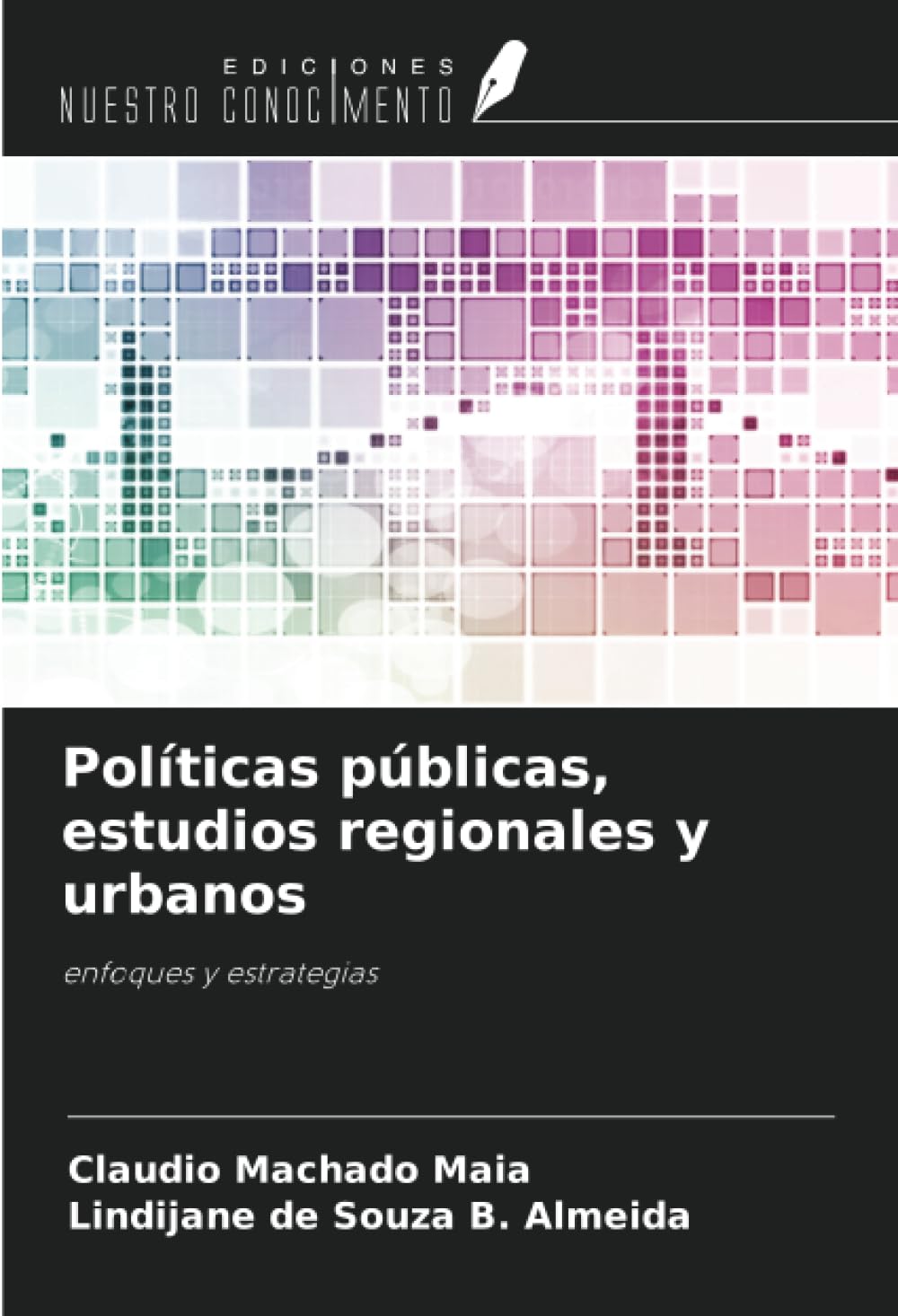 Políticas públicas, estudios regionales y urbanos: enfoques y estrategias