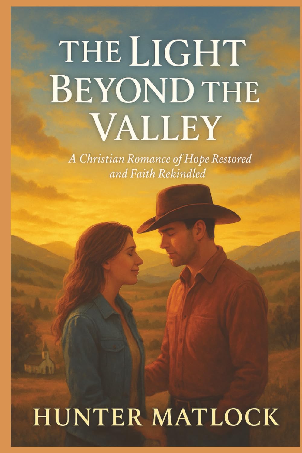 The Light Beyond the Valley: A Christian Romance of Hope Restored and Faith Rekindled (Where Grace Finds Us)