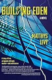 Building Eden: A Novel