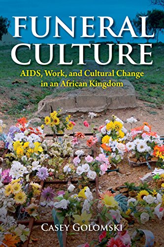 Funeral Culture: AIDS, Work, and Cultural Change in an African Kingdom